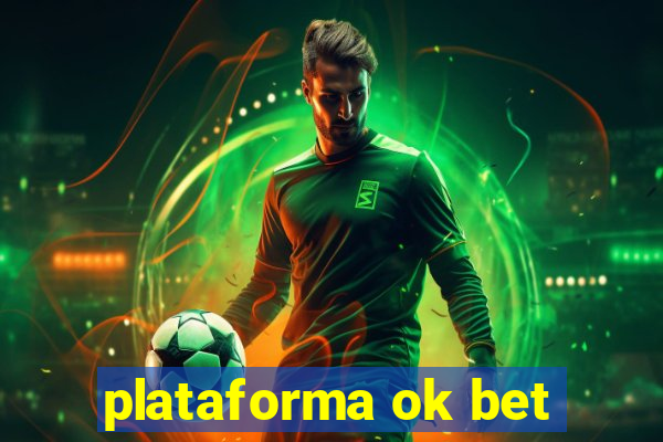 plataforma ok bet